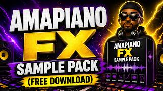 Amapiano FX Sample Pack || Free Download