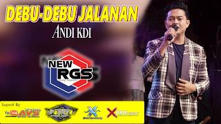 DEBU-DEBU JALANAN - ANDI KDI || NEW RGS X POTATO AUDIO
