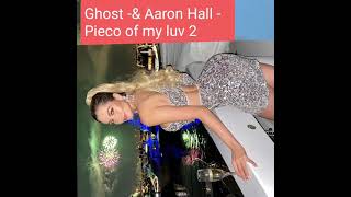Aaron Hall & Ghost - Piece of my love 2