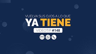 Vuelva sus ojos a lo que ya tiene - #videotip 148