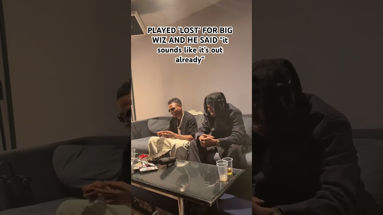 Fola PLAYED 'LOST' FOR BIG WIZ AND HE SAID "it sounds like it's out already" 