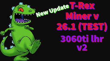 NEW T-Rex Miner 26.1 (Test) STABLE!!