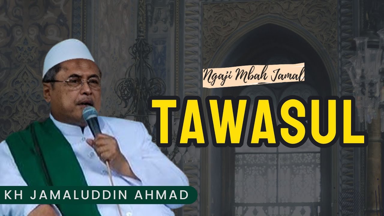 Tawasul -KH Jamaluddin Ahmad #alhikam #ngaji #ngajimbahjamal #tasawuf
