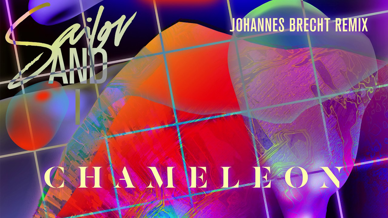 Sailor & I - Chameleon (Johannes Brecht Remix) - YouTube
