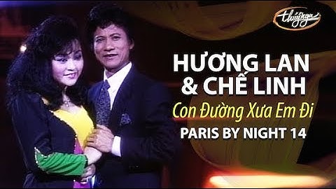 Hương Lan & Chế Linh - Con Đường Xưa Em Đi (Châu Kỳ, Hồ Đình Phương) PBN 14