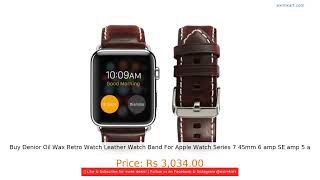 Buy Denior Oil Wax Retro Watch Leather Watch Band For Apple Watch Series 7 45mm 6 amp SE amp 5 a
