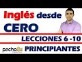 Curso de Inglés fácil con Pacho8a lecciones 6 a la 10 - Nivel Principiantes