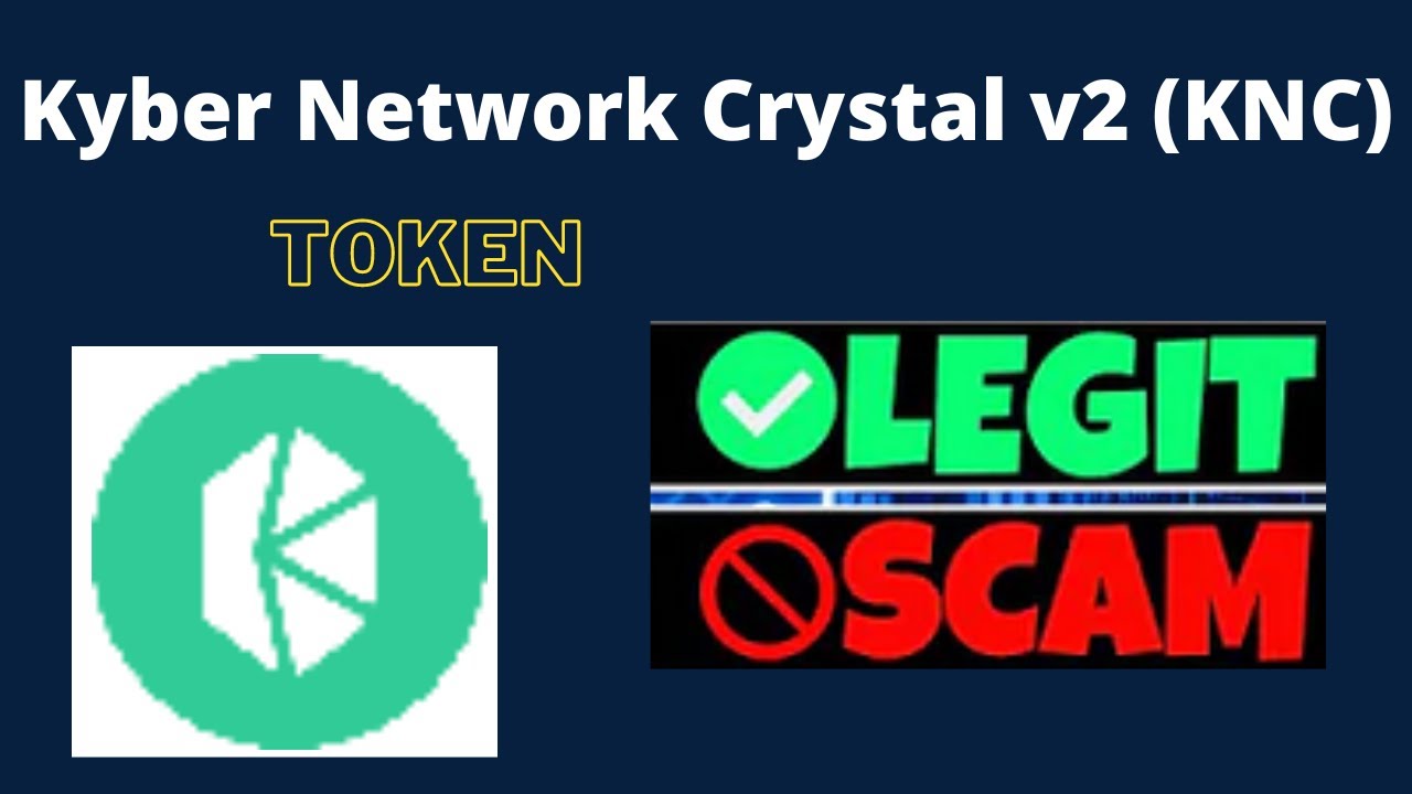 Is Kyber Network Crystal v2 (KNC) Token Scam or Legit ?? - YouTube