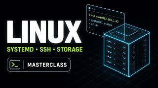 Linux Administration Masterclass: Commands, Systemd, SSH, Storage & Automation