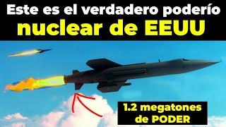 Esta Nuevo MISIL NUCLEAR de EEUU cambiará la guerra para siempre