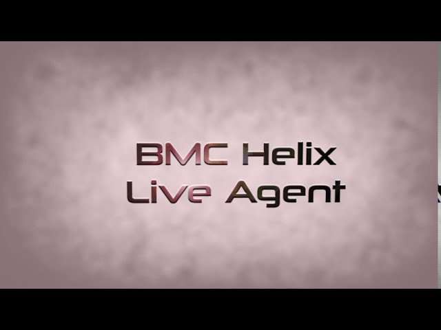 BMC Helix ITSM - Chatbot Live Agent