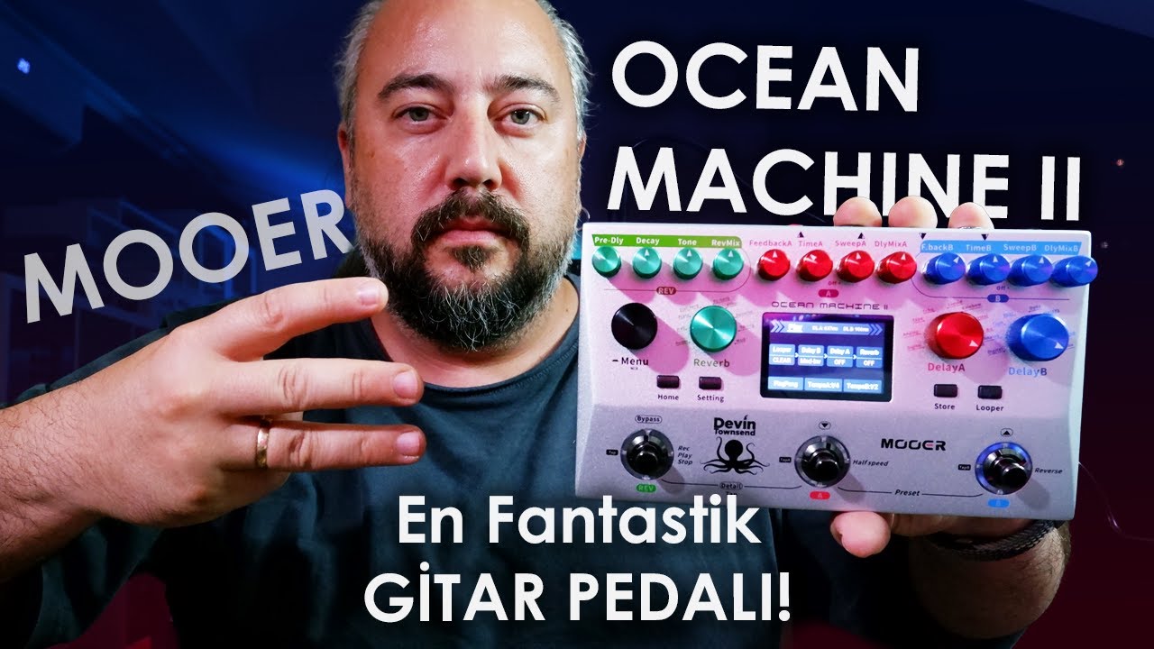 ÇİFT DELAY, REVERB, LOOPER Aynı Pedalda! (Mooer Ocean Machine 2
