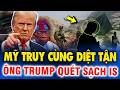 Ông Trump tung chiến dịch bí mật, đầu não IS bị xóa sổ!