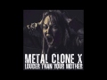 ダメ元  Test your self/METAL CLONE X