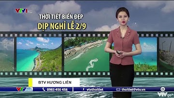Bản tin thời tiết 9h10 - 31/8/2022: Thời tiết biển đẹp dịp lễ 2/9 | VTVWDB