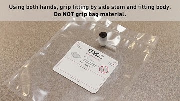 SKC How-to: Properly Open/Close SKC Polypropylene Sampling Bag Fittings