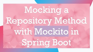 Mocking a Repository Method with Mockito in Spring Boot