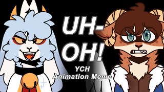 ‼️ Uh Oh! ‼️ COMPLETED YCH Animation Meme ‼️ Slight Flash Warn ‼️