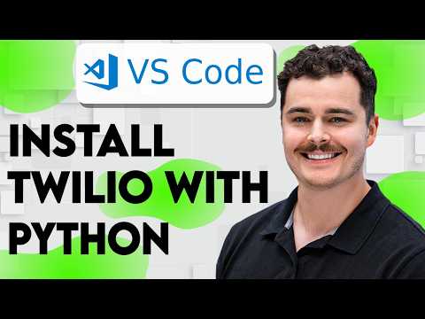 How To Install Twilio With Python In VS Code [2026 Guide]