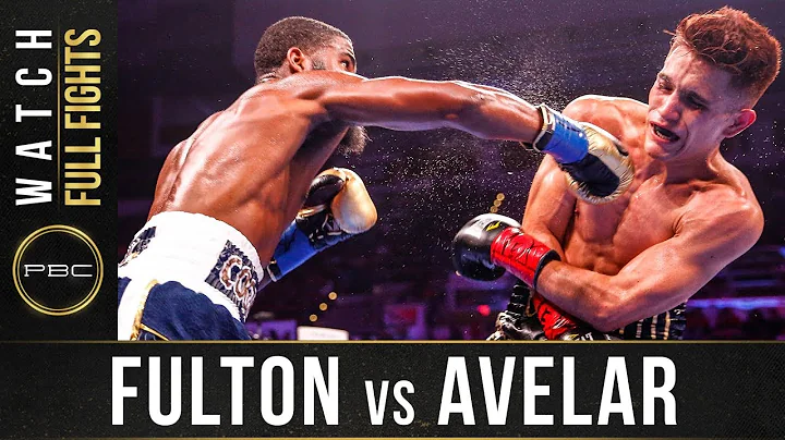 Fulton vs Avelar Full Fight: August 24, 2019 - PBC on FS1