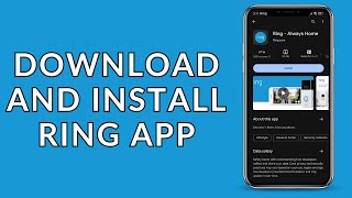 Install Ring App: How to Download Ring App? screenshot 2