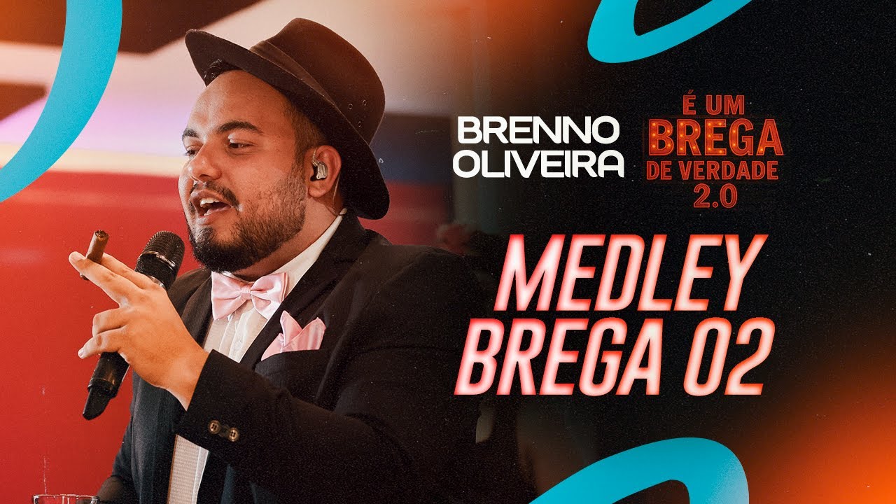 MEDLEY BREGA 2 - Brenno Oliveira | Um Brega de Verdade 2.0 - OFICIAL
