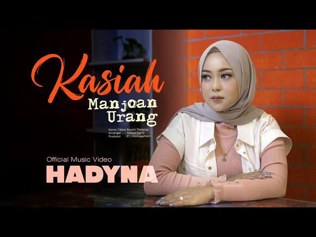 Hadyna - Kasiah Manjoan Urang (Official Music Video) class=