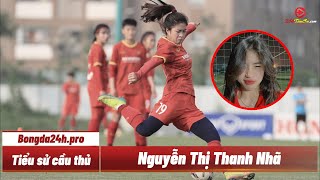 Tiểu Sử Cầu Thủ: Nguyễn Thị Thanh Nhã - Vợ Quốc Dân Tuyển Nữ Việt Nam | Bongda24h.pro