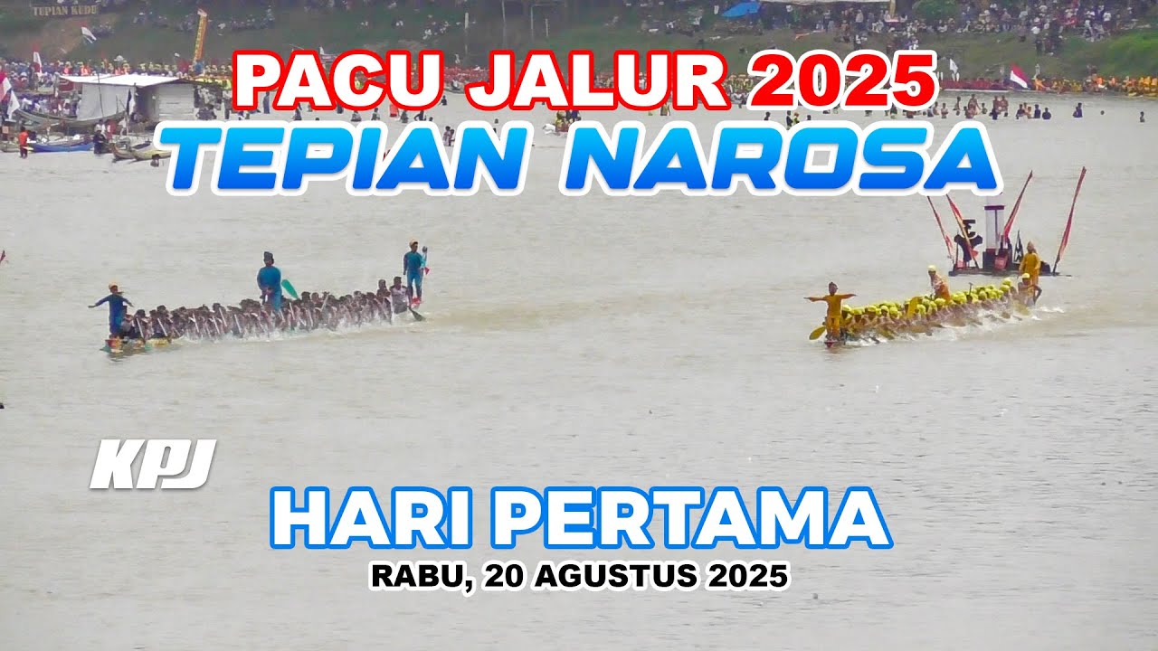[FULL] Pacu Jalur Hari Pertama di Tepian Narosa (20 Agustus 2025)