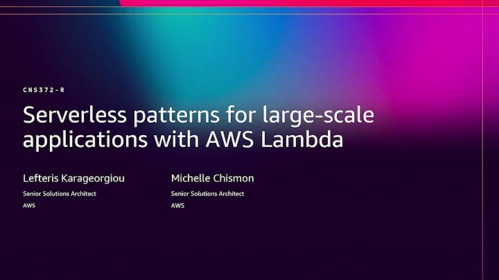 AWS re:Invent 2025 - Serverless patterns for large-scale applications with AWS Lambda  (CNS372)