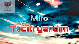 Miro - Təcili yardım | Music & Lyrics
