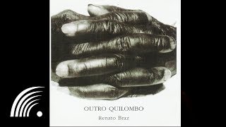 Renato Braz- Casinha Feliz - Outro Quilombo - Oficial