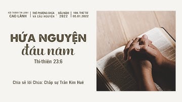 HTTL Cao Lãnh | THỜ PHƯỢNG CHÚA VÀ CẦU NGUYỆN ĐẦU NĂM 2022 | HỨA NGUYỆN ĐẦU NĂM | THỨ TƯ 05.01.2022