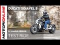 Ducati XDiavel S | Test ride, pregi e difetti