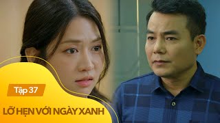 Lỡ Hẹn Với Ngày Xanh | Sợi dây gắn kết tình cha con giữa Chủ tịch Thắng và Duyên | VTV Giải Trí