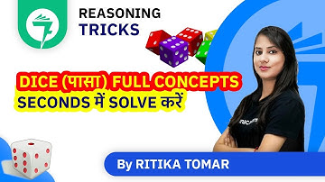 7-Minute Reasoning Tricks | Dice (पासा) Full Concepts | Seconds में Solve करें | By Ritika Tomar