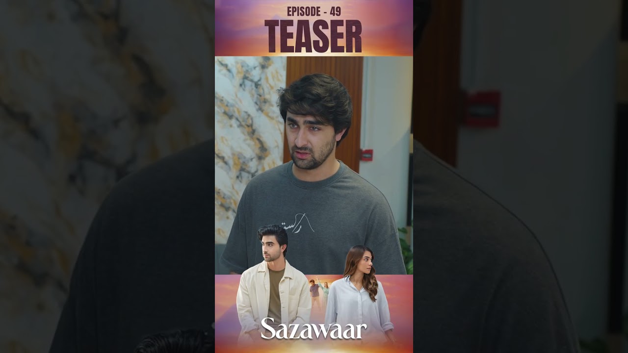 Sazawaar Episode 49 | Teaser | Khaqan Shahnawaz | Alishba Khan | ARY Digital Drama