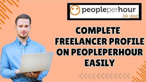 How to Complete Freelancer Profile on Peopleperhour 2025?