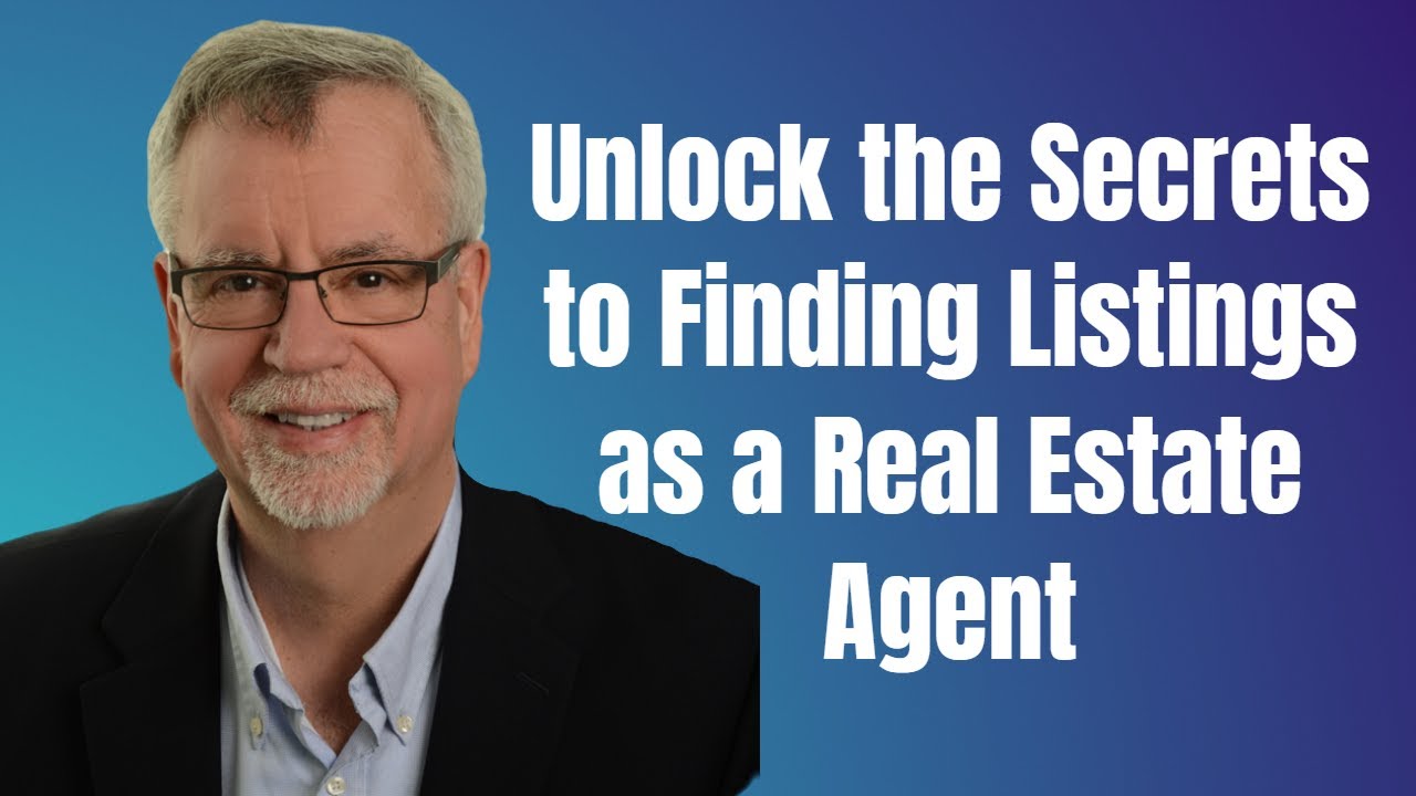 Unlock the Secrets to Finding Listings as a Real Estate Agent YouTube Unlock the Secrets to Finding Listings as a Real Estate Agent YouTube