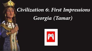 Civilization 6: First Impressions Georgia (Tamar)