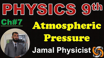 Atmospheric Pressure - 9th Class Physics, Chapter 7 Properties of matter