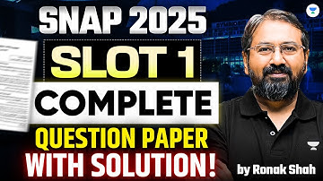 SNAP 2025 Slot 1 FULL Paper Solved 🔥 Complete Questions + Accurate Solutions | Ronak Shah