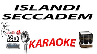 ISLANDI SECCADEM KARAOKE [3DTÜRKİYE KARAOKE]