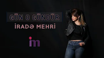 Irade Mehri - Gun O Gundur 2019 (Official Audio)