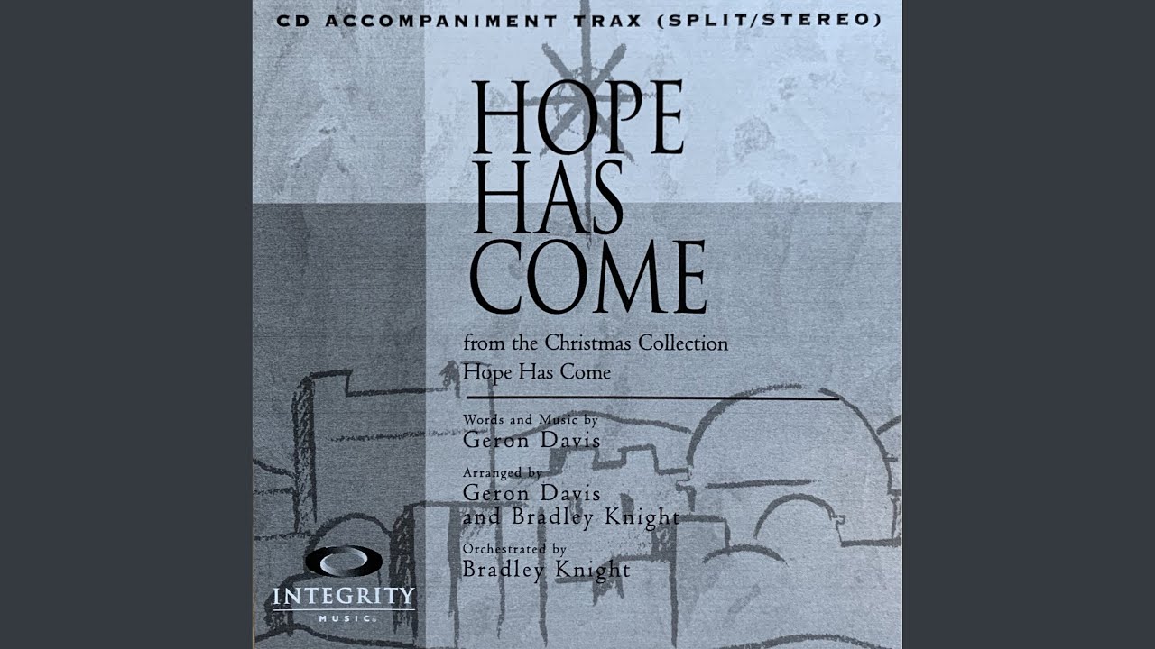 Hope Has Come (Choral Demonstration)