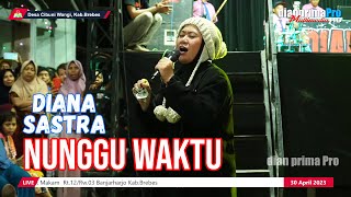 NUNGGU WAKTU || DIANA SASTRA (LIVE MUSIC ) DIAN PRIMA