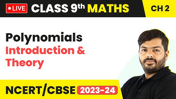 Polynomials - Introduction & Theory | Class 9 Maths Chapter 2 (LIVE) 2023-24