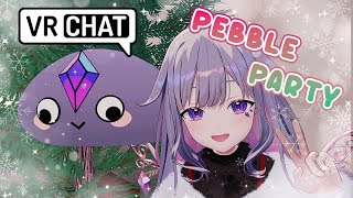 PEBBLE CHRISTMAS PARTY【VRCHAT】