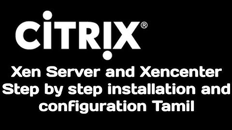 Citrix Xenserver and Xencenter Step by Step Installation and configuration in Tamil