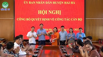 UBND huyện Hải Hà tổ chức hội nghị công bố và trao quyết định về công tác cán bộ